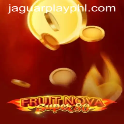 Discover the Thrilling World of FruitNovaSuper80 by JaguarPlay