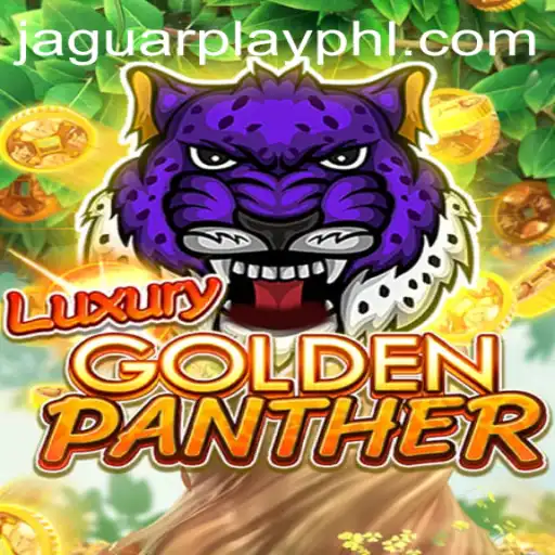 LUXURYGOLDENPANTHER: Unveiling the Captivating World of Jaguarplay's Latest Game